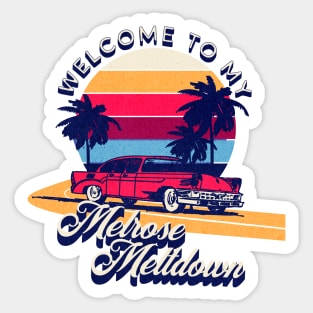 Melrose Meltdown Getaway Sticker